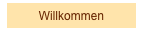 Willkommen